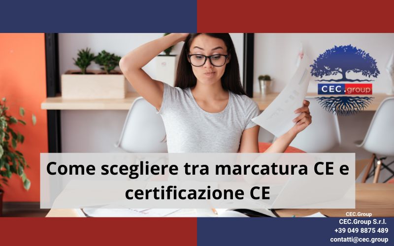 Come scegliere tra marcatura CE e certificazione CE