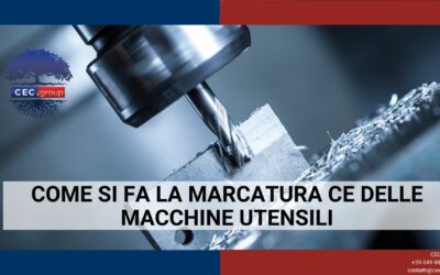 Come si fa la marcatura CE delle macchine utensili