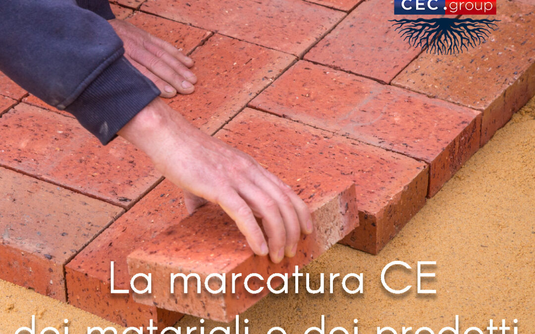 La marcatura CE dei materiali e dei prodotti da costruzione