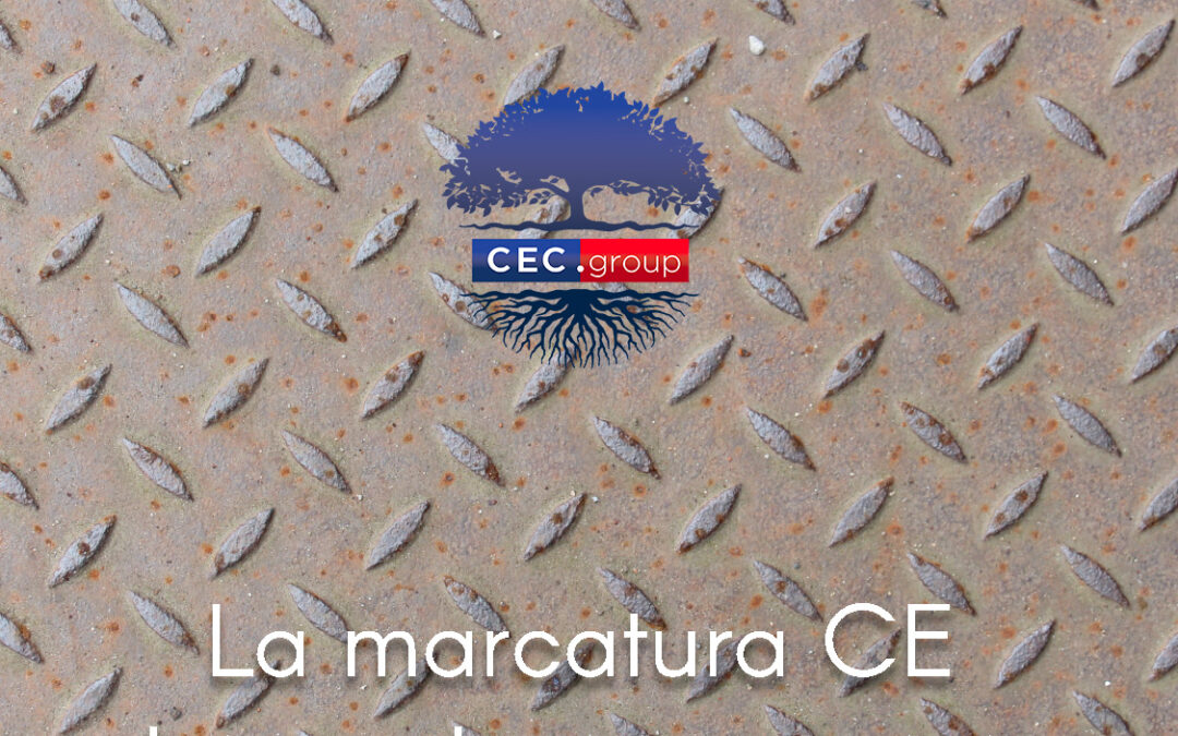 La marcatura CE dei prodotti in acciaio