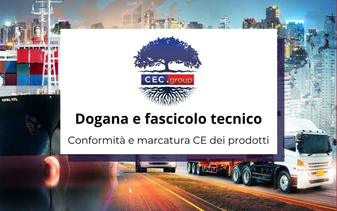 Dogana e fascicolo tecnico