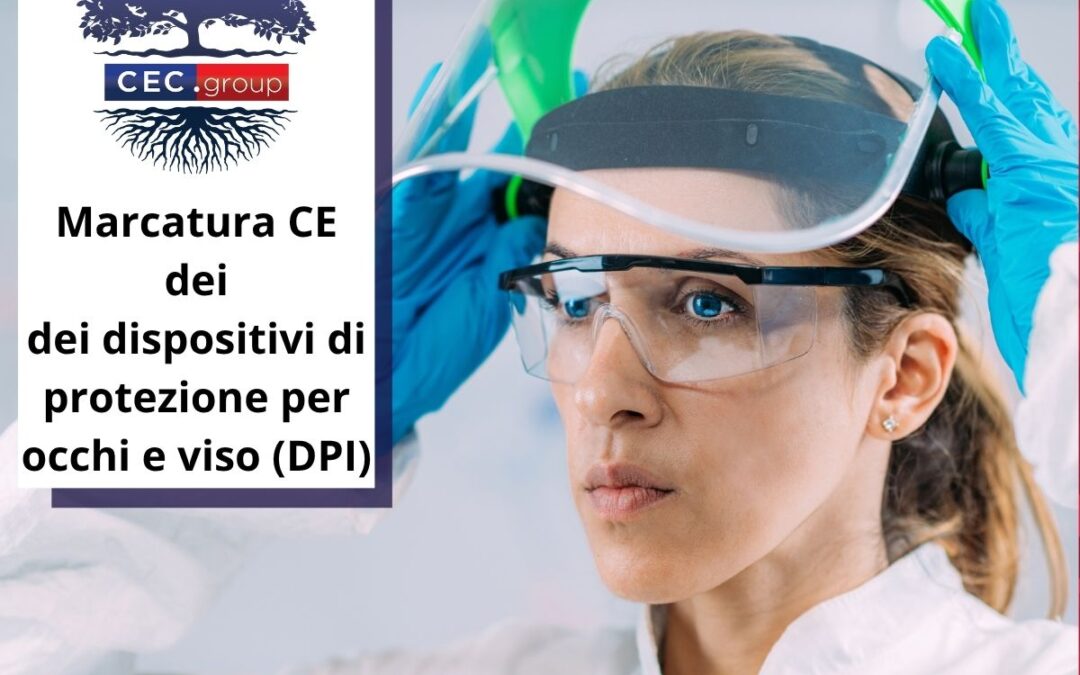 Marcatura CE dei dispositivi di protezione per occhi e viso (DPI)