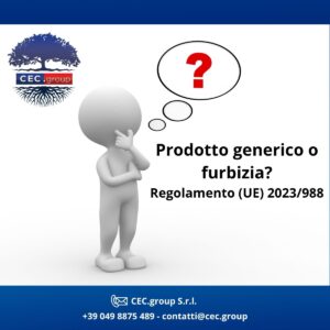 Regolamento UE 2023/988, prodotti generici o furbizia?