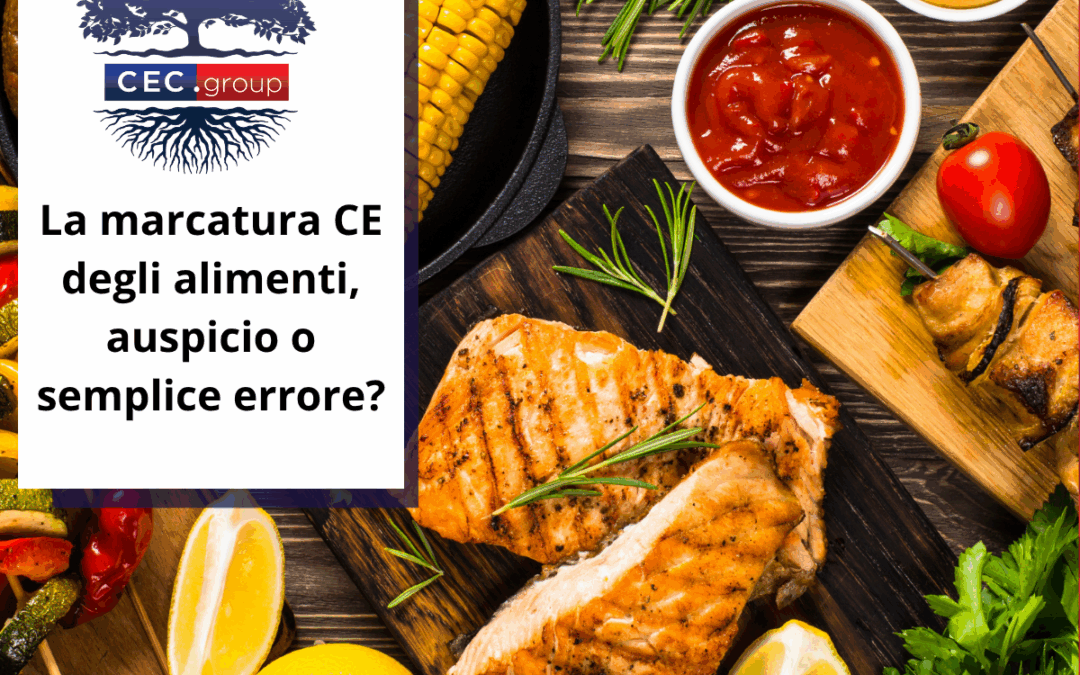 Marcatura CE degli alimenti, auspicio o semplice errore?