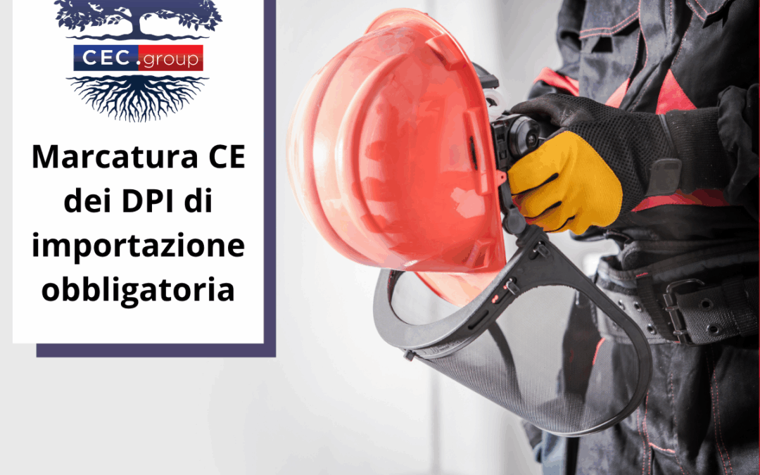 Marcatura CE dei DPI di importazione obbligatoria